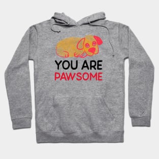 You Are Pawsome Hoodie